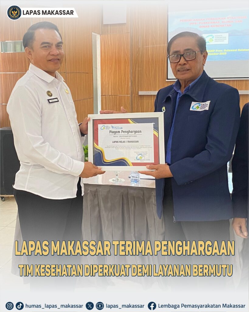 Lapas Makassar Terima Penghargaan Tim Kesehatan Diperkuat Demi Layanan Bermutu
